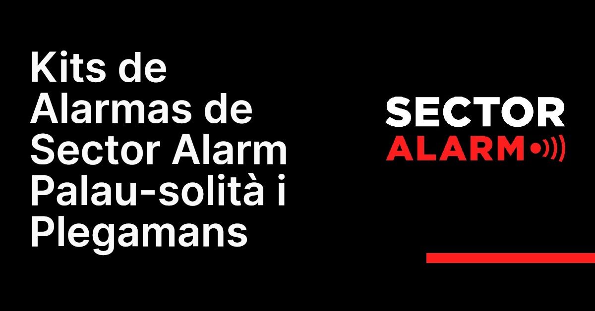 Kits de Alarmas de Sector Alarm Palau-solità i Plegamans
